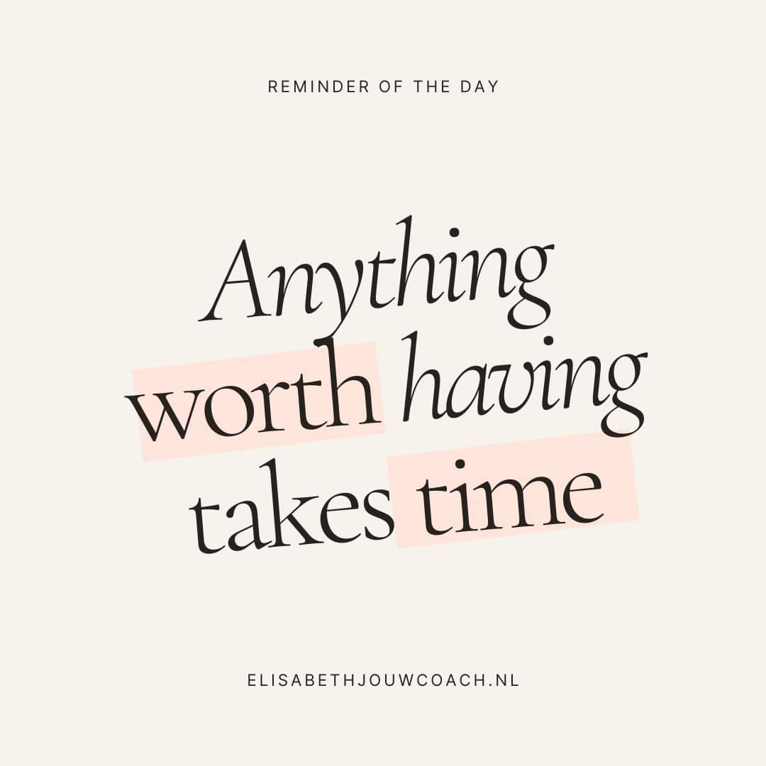 anything worth having